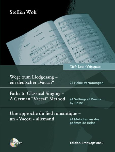 Paths To Classical Singing - A German Vaccai Method : 24 Settings of Poems by Heine - Low Voice.