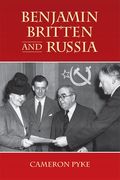 Benjamin Britten and Russia.