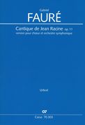 Cantique De Jean Racine, Op. 11 : Version Pour Choeur Et Orchestre Symphonique.