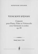 Concert, Op. 89 : Pour Piano, Flute Et Violoncelle Avec Orchestre A Cordes.