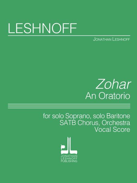 Zohar - An Oratorio : For Solo Soprano, Solo Baritone, SATB Chorus and Orchestra.