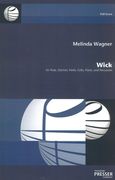 Wick : For Flute, Clarinet, Violin, Cello, Piano and Percussion (2000).