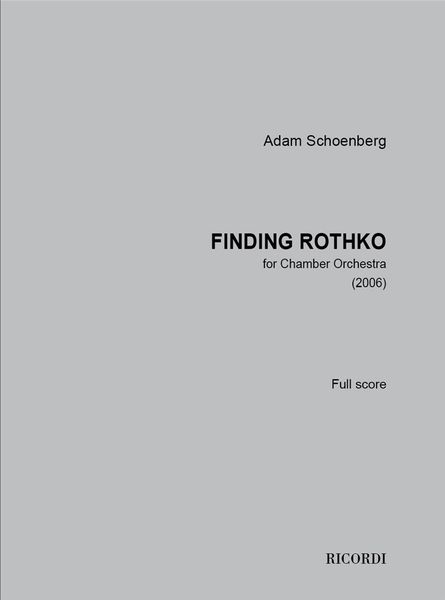 Finding Rothko : For Chamber Orchestra (2016).