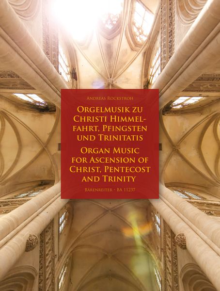 Organ Music For Ascension of Christ, Pentecost and Trinity / edited by Andreas Rockstroh.