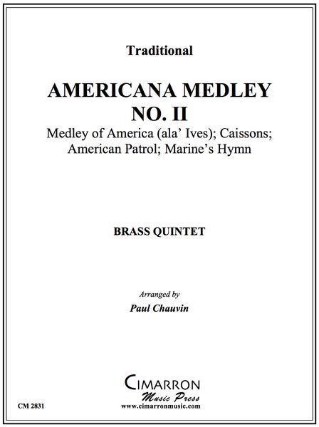 Americana Medley No. II : For Brass Quintet / arr. by Paul Chauvin.