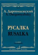 Rusalka : Opera In Four Acts, Six Tableaux .