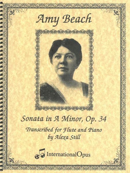 Sonata In A Minor, Op. 34 : For Flute and Piano / transcribed by Alexa Still.