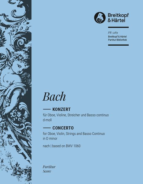 Konzert D-Moll : Für Oboe, Violine, Streicher und Basso Continuo / Nach BWV 1060.