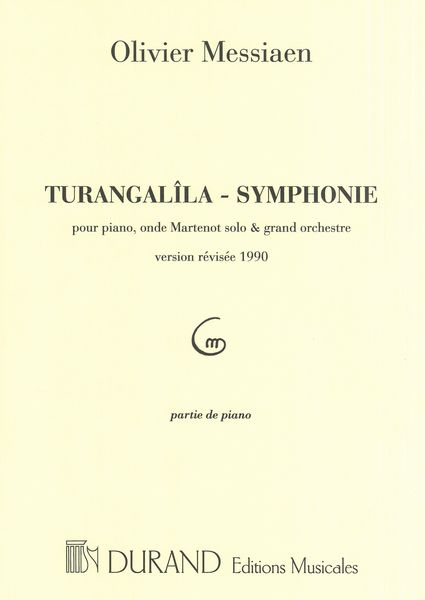 Turangalila-Symphonie : Pour Piano Principal Et Grand Orchestre - Solo Piano Part.