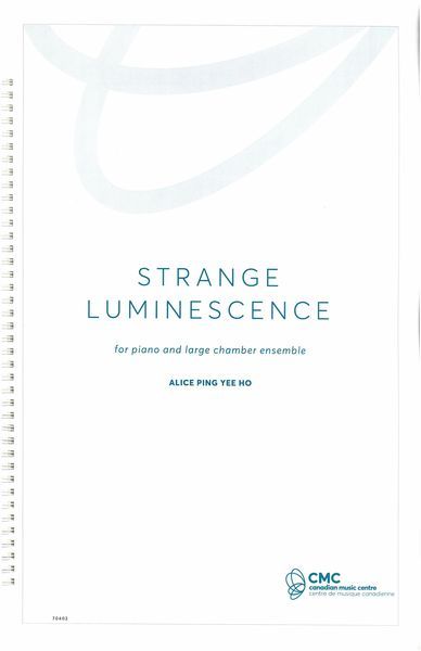 Strange Luminescence : For Piano and Large Chamber Ensemble.