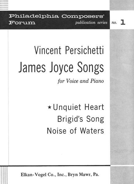 James Joyce Songs, No. 1 - Unquiet Heart : For Voice and Piano.
