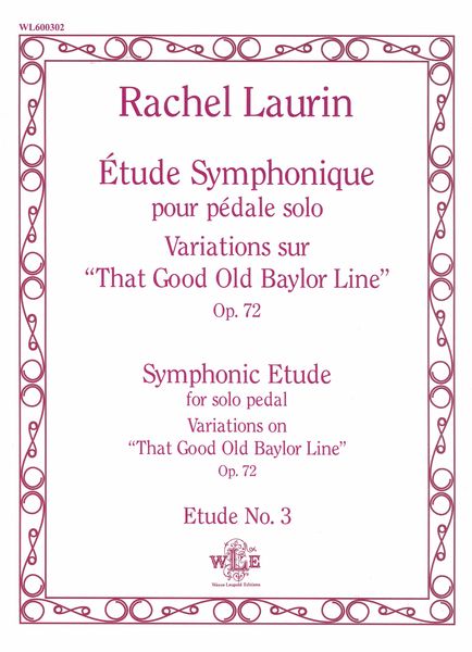Étude Symphonique Pour Pédale Solo, Op. 72 (Variations Sur That Good Old Baylor Line) : Etude No. 3.