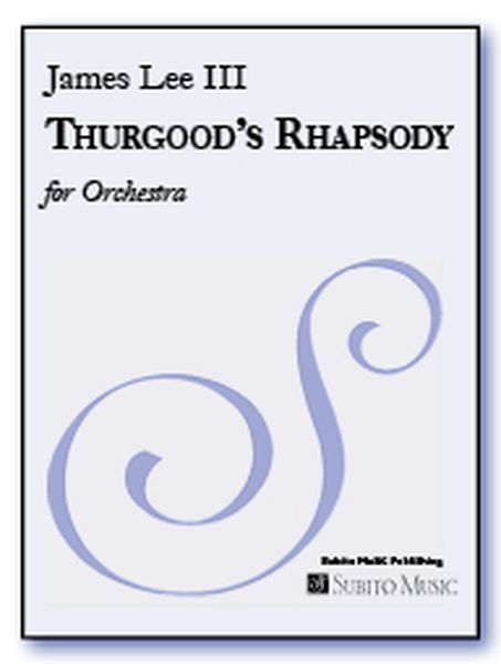 Thurgood's Rhapsody : For Orchestra (2015).