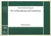 Per la Benedizione Del Santissimo : For Organ / edited by Marco Ruggeri.