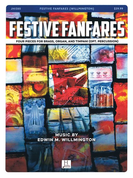 Festive Fanfares : For Pieces For Brass, Organ and Timpani (Opt. Percussion).