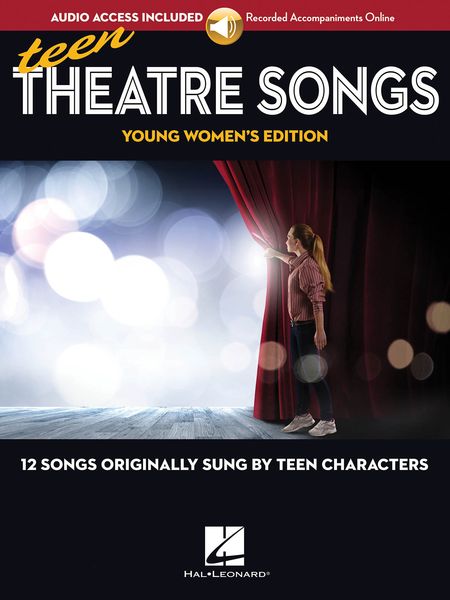 Teen Theatre Songs : Young Women's Edition.