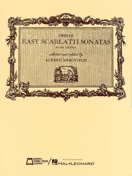 12 Easy Scarlatti Sonatas : For Piano Solo / arr. by Alfred Mirovitch.
