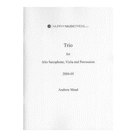 Trio : For Alto Saxophone, Viola and Percussion (2004-05).