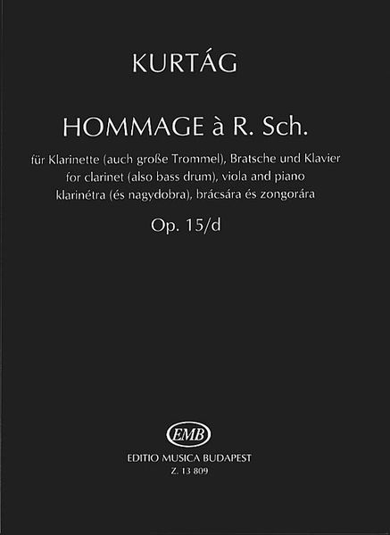 Hommage A R. Sch. : For Clarinet (Also Bass Drum), Viola and Piano, Op. 15/D.