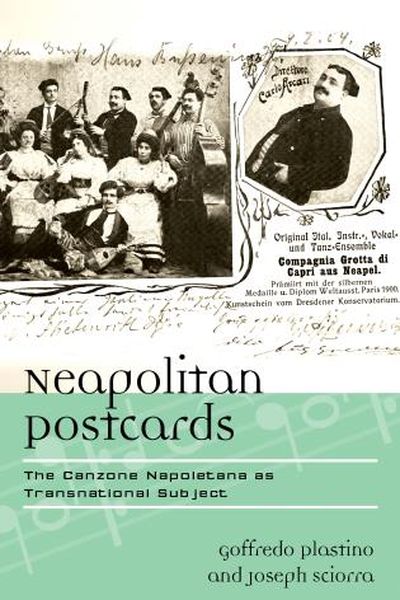 Neapolitan Postcards : The Canzone Napoletana As Transnational Subject.