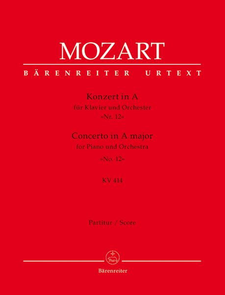 Concerto No. 12 In A Major, K. 414 : For Piano and Orchestra / edited by Christoph Wolff.