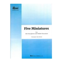 Five Miniatures : For Alto Saxophone and Mallet Percussion (2015).