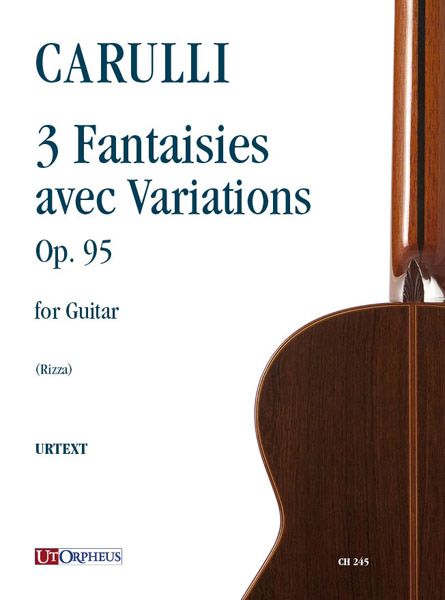 3 Fantasies Avec Variations, Op. 95 : For Guitar / edited by Fabio Rizza.