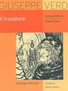 Trovatore : Critical Edition Study Score / edited by David Lawton.