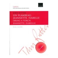 Flambeau, Jeannette, Isabelle (Bring A Torch, Jeannette, Isabella) : For SATB and Small Orchestra.