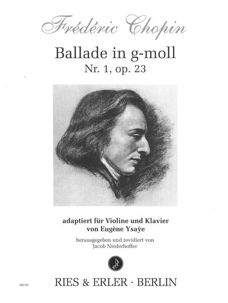 Ballade In G-Moll Nr. 1, Op. 23 : Für Violine und Klavier / arranged by Eugene Ysaye.