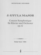Concert Symphonique, Op. 12 : Pour le Piano Avec Accompagnement De Grand Orchestre.