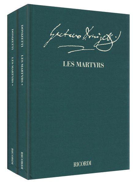 Martyrs : Opéra En Quatre Actes - Full Score In 2 Vols. / edited by Flora Wilson.