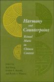 Harmony and Counterpoint : Ritual Music In Chinese Context.
