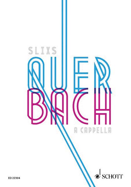 Quer Bach A Cappella - Slixs : For Mixed Choir Or Soloists (STTBarB).