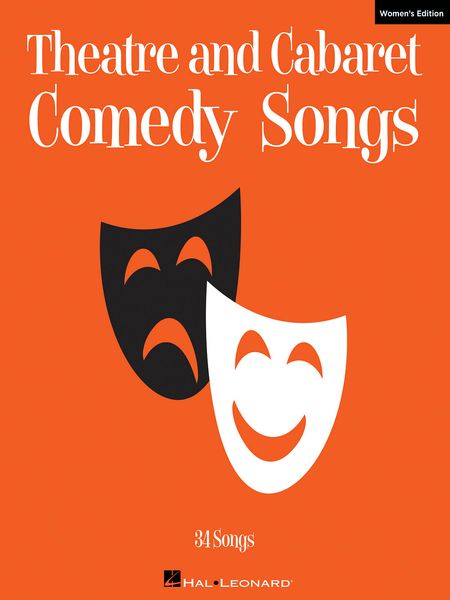 Theatre and Cabaret Comedy Songs : Women's Edition -34 Songs.