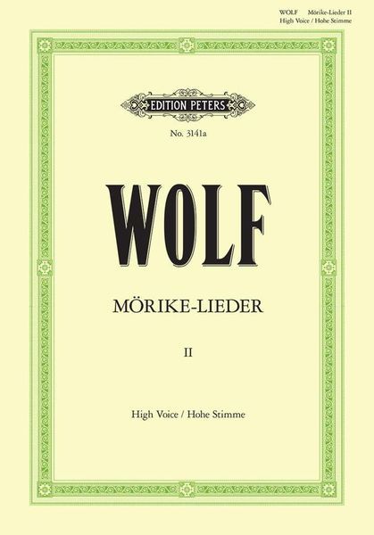 Mörike-Lieder (53), Vol. 2, Nos. 13-24 : For High Voice [Eng/Ger].