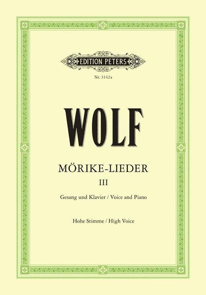 Mörike-Lieder (53), Vol. 3, Nos. 25-39 : For High Voice [Eng/Ger].