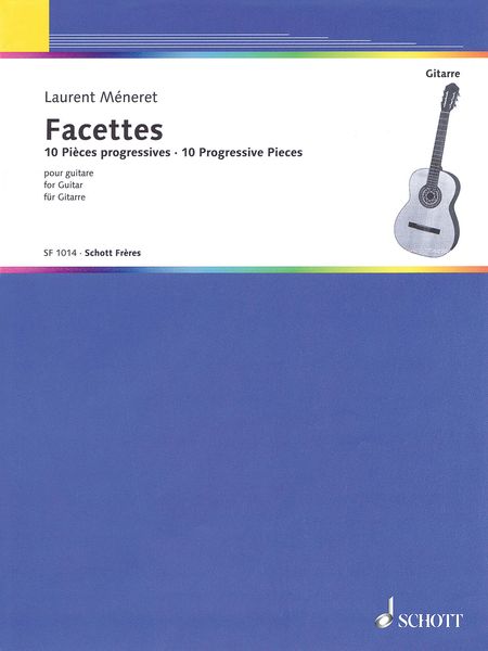 Facettes - 10 Progressive Pieces : For Guitar.