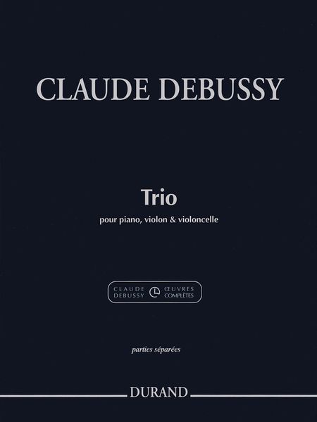 Trio : Pour Piano, Violon Et Violoncelle / edited by Roy Howat.