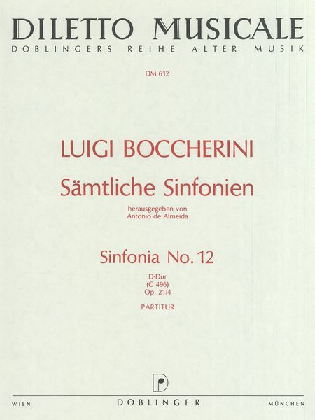 Sinfonia No. 12, Op. 21/4 (G.496) / Ed. by Antonio De Almeida.