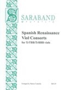 Spanish Renaissance Viol Consorts : For TRTBB/TRBBB Viols / arranged by Patrice Connelly.