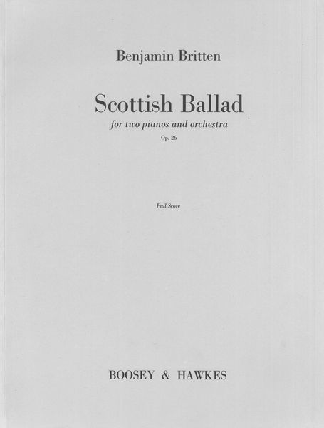 Scottish Ballad, Op. 26 : For Two Pianos and Orchestra.