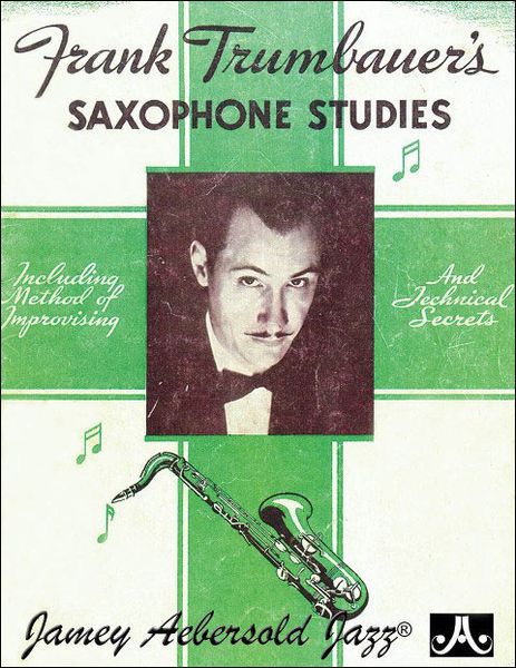 Frank Trumbauer's Saxophone Studies.