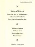 Seven Songs From The Age of Shakespeare In Four Or Five Parts From The Folger Collection.