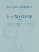 Love Never Ends (1 Cor. 13:8) : Pour Accordéon Et Orgue.