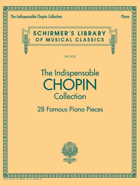 Indispensable Chopin Collection : 28 Famous Piano Pieces.