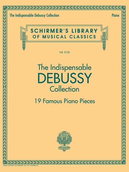 Indispensable Debussy Collection : 19 Famous Piano Pieces.