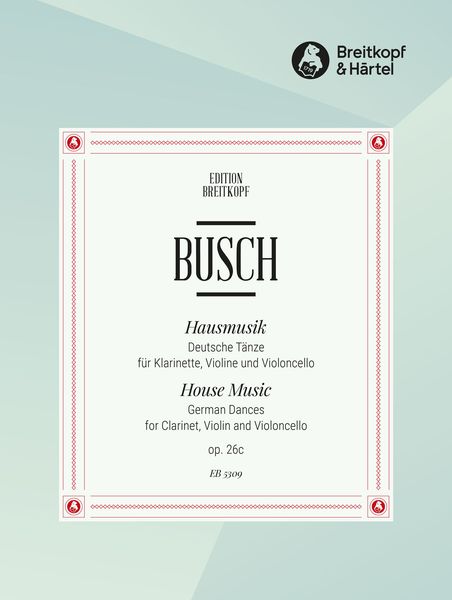 Hausmusik, Op. 26 Nr. 3 : Deutsche Tänze Für Klarinette, Violine und Violoncello.