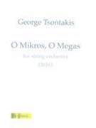 O Mikros, O Megas : For String Orchestra (2016).