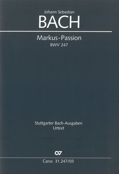 Markus-Passion, BWV 247.